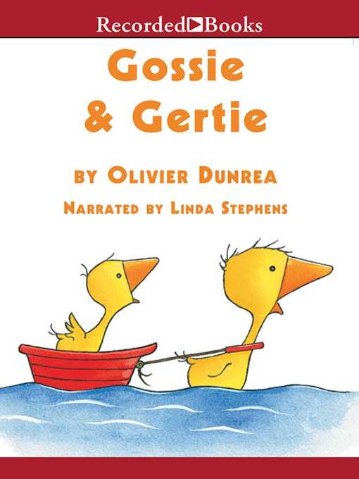 Title details for Gossie and Gertie by Olivier Dunrea - Available